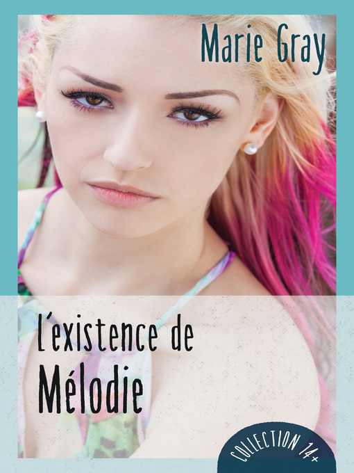 Title details for L'existence de Mélodie by Marie Gray - Available